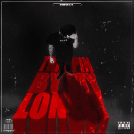 Trappin By My Lonely | Boomplay Music