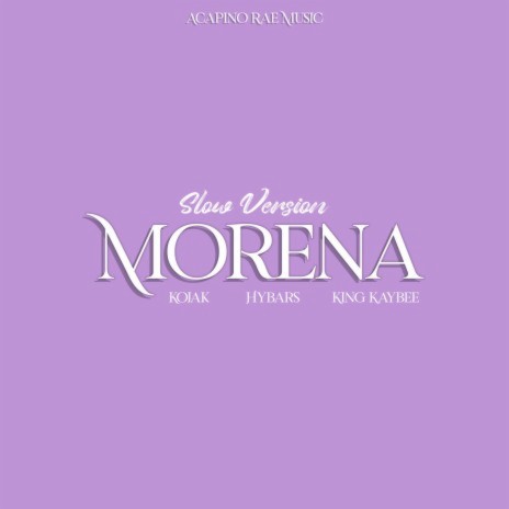 Morena (Slow Version) ft. Kojak & Hybars | Boomplay Music