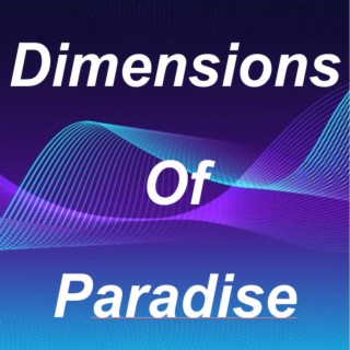 Dimensions of Paradise