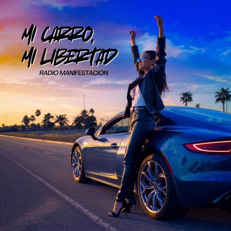 Mi Carro, Mi Libertad | Boomplay Music