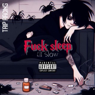 FUCK SLEEP´