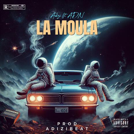 La Moula ft. ADN | Boomplay Music