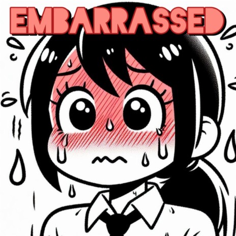 Embarrassed | Boomplay Music