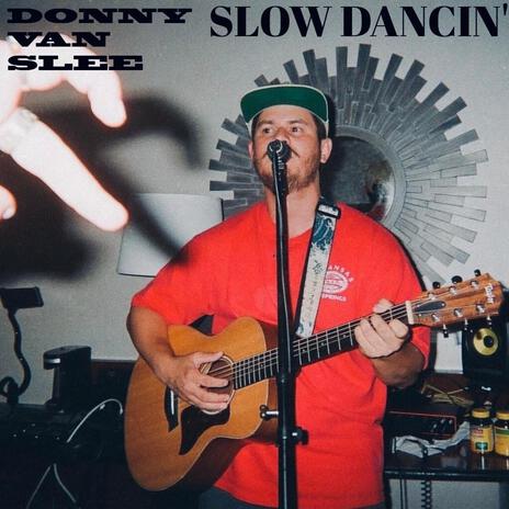 Slow Dancin' | Boomplay Music