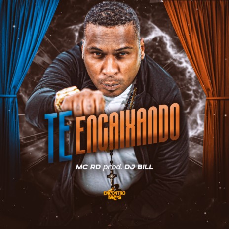 Te Encaixando ft. DJ Bill | Boomplay Music