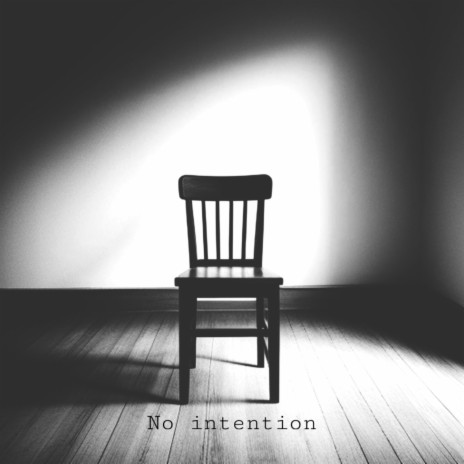 no intention | Boomplay Music