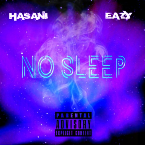 No Sleep (feat. Hasani) | Boomplay Music