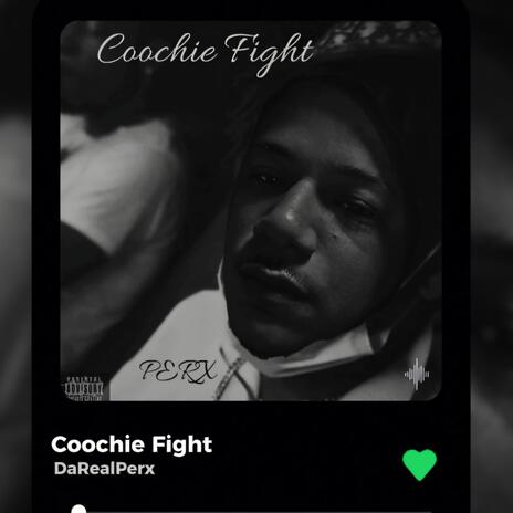 Coochie Fight | Boomplay Music