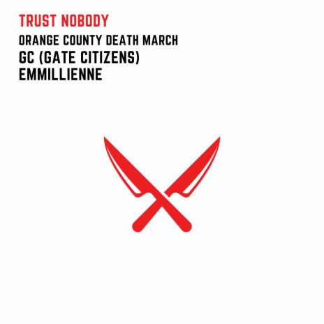 Trust Nobody [feat. GC (Gate Citizens) & Emmillienne] | Boomplay Music