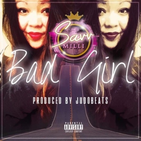 Bad Girl ft. Savv Milli | Boomplay Music