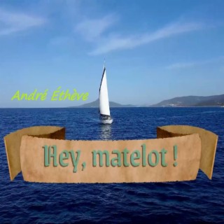 Hey, matelot !