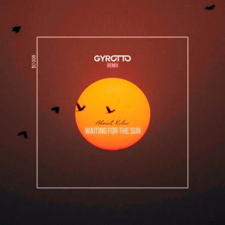 Waiting For The Sun (Gyrotto Remix) | Boomplay Music