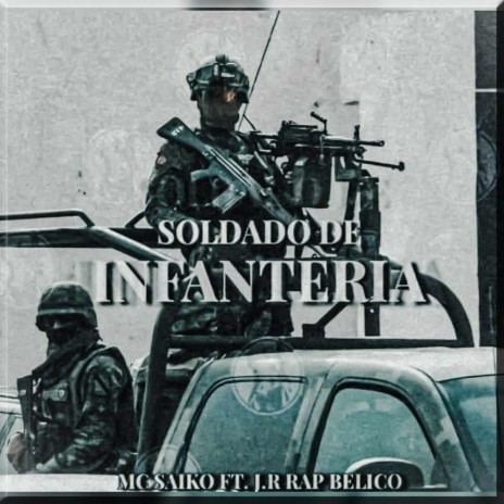 Soldado De Infanteria ft. Mc Saiko | Boomplay Music