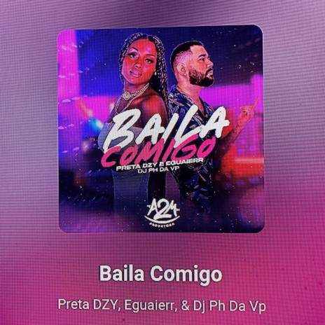 Baila comigo ft. Preta dzy | Boomplay Music