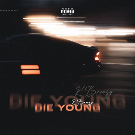 Die Young | Boomplay Music