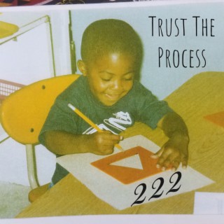 222 Trust The Process