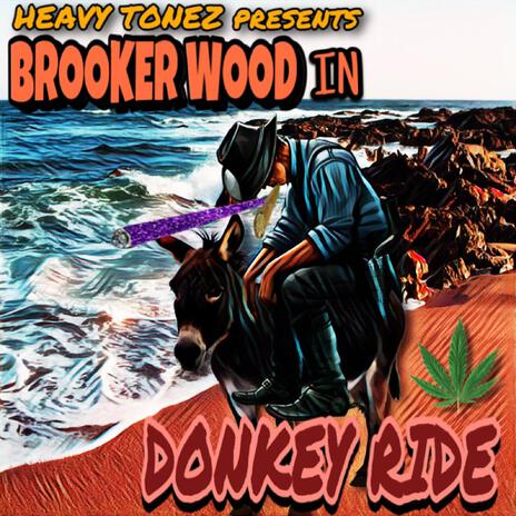 DONKEY RIDE ft. Brooker Wood | Boomplay Music