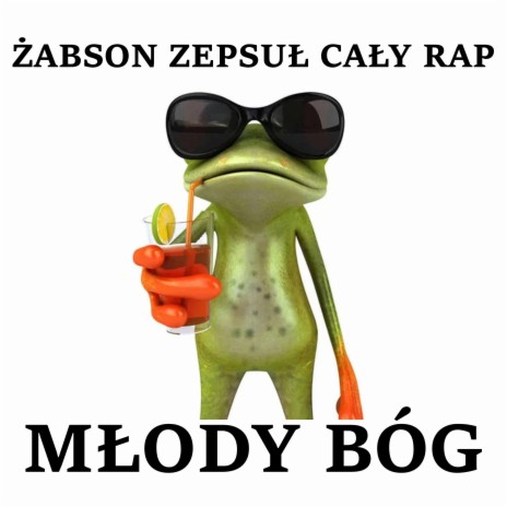 Zabson Zepsuł Cały Rap