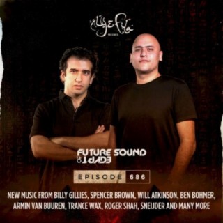 FSOE 686 - Future Sound Of Egypt Episode 686