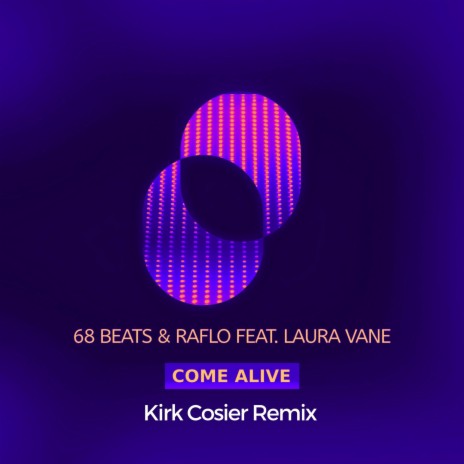 Come Alive (Kirk Cosier Extended Remix) ft. Raflo & Kirk Cosier