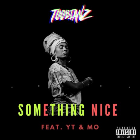 Something Nice (feat. YT & MO) | Boomplay Music