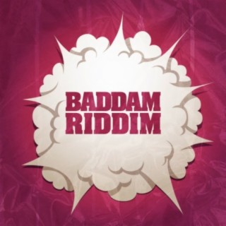 Baddam Riddim