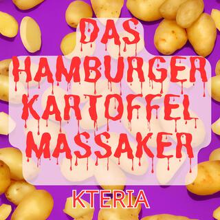 Das Hamburger Kartoffel Massaker lyrics | Boomplay Music