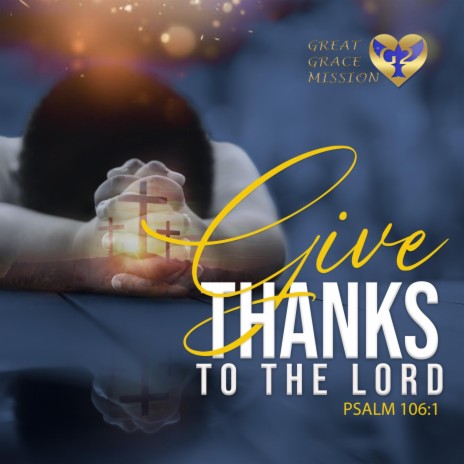 Give Thanks To The Lord (Psalm 106:1) | Boomplay Music