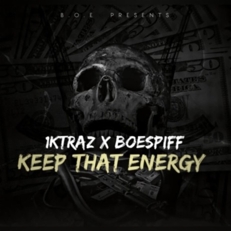 KEEP THAT ENERGY ft. BOESPIFF | Boomplay Music