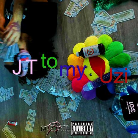 Jt to my Uzi | Boomplay Music