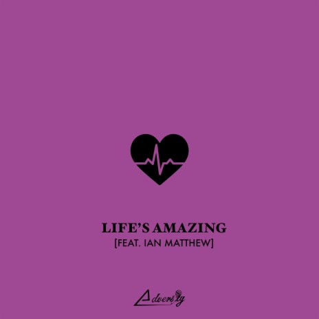 Life's Amazing ft. Ian Matthew | Boomplay Music