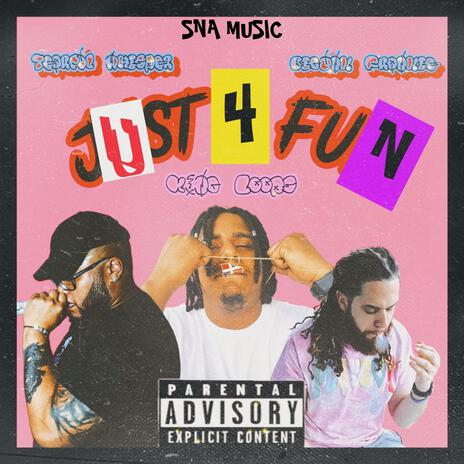 JUST 4 FUN ft. BigUnk Frankie & K!ng Loopz | Boomplay Music