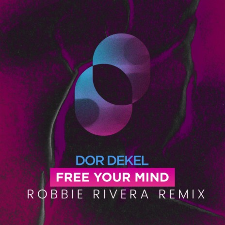 Free Your Mind (Robbie Rivera Extended Remix) ft. Robbie Rivera | Boomplay Music
