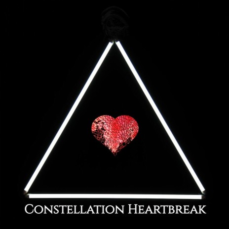 Constellation Heartbreak | Boomplay Music