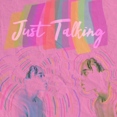 Just Talking | Boomplay Music