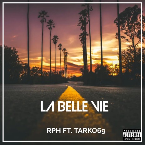 La belle vie ft. Tarko69