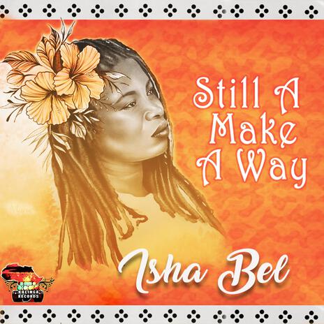 Still A Make A Way | Boomplay Music