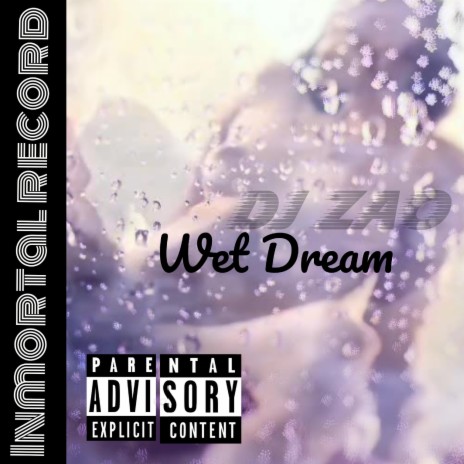 Wet Dream | Boomplay Music