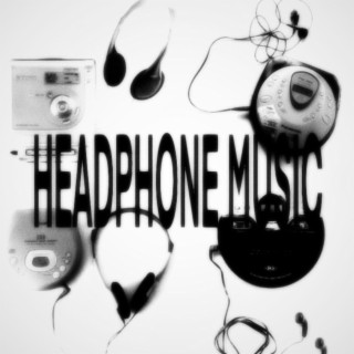 HEADPHONE MUSIC