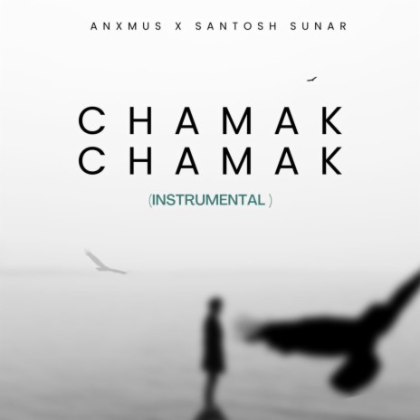 Chamak Chamak Intrumental ft. Santosh Sunar | Boomplay Music