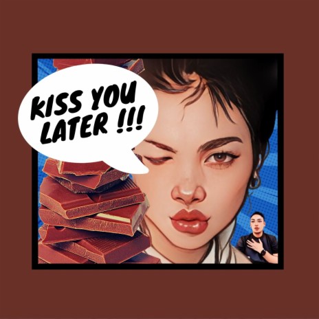 Kiss You Later | Boomplay Music