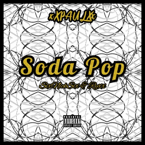 Soda Pop (feat. SixNickSix) | Boomplay Music