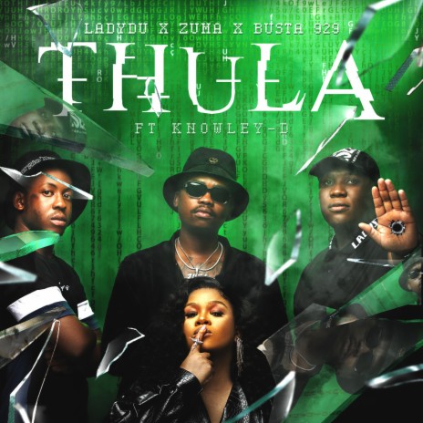 Thula ft. Zuma, Busta 929 & Knowley-D | Boomplay Music