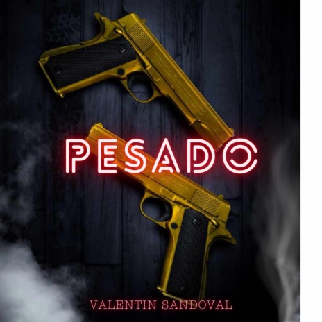 Pesado (Valentin Sandoval) ft. El cash | Boomplay Music