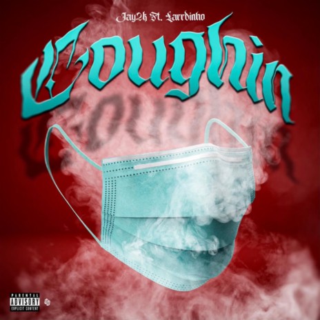 Coughin' (feat. Larrdinho) | Boomplay Music