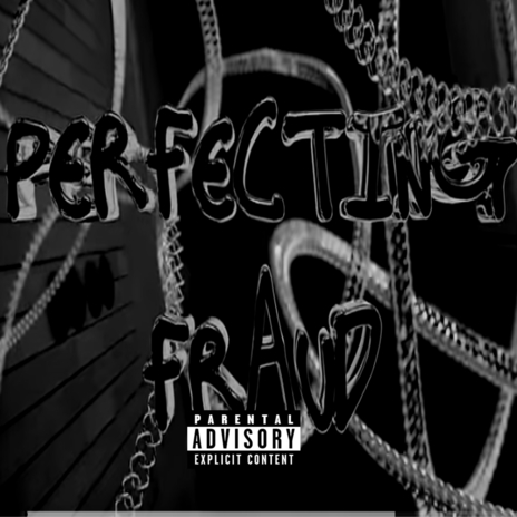 Perfecting Fraud | Boomplay Music