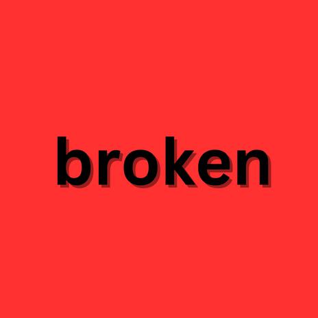 Broken | Boomplay Music