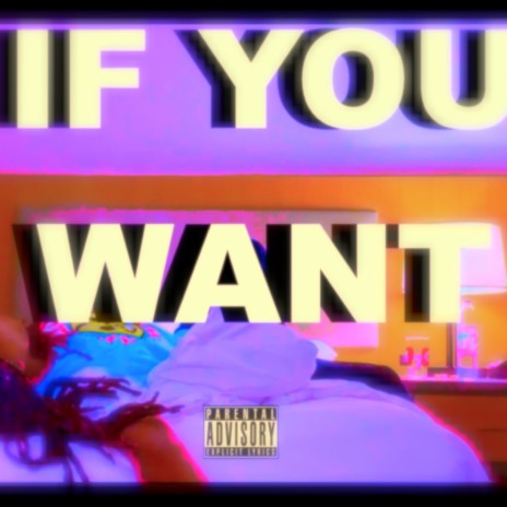 IF YOU WANT (Radio Edit)