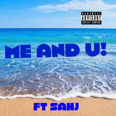 Me and You ft. SahJ | Boomplay Music