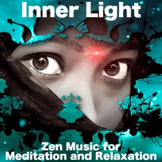 Inner Light (Zen Music for Meditation and Relaxation)